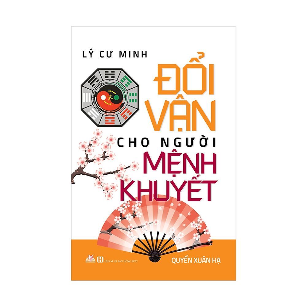  Đổi Vận Cho Người Mệnh Khuyết - Quyển Xuân Hạ 