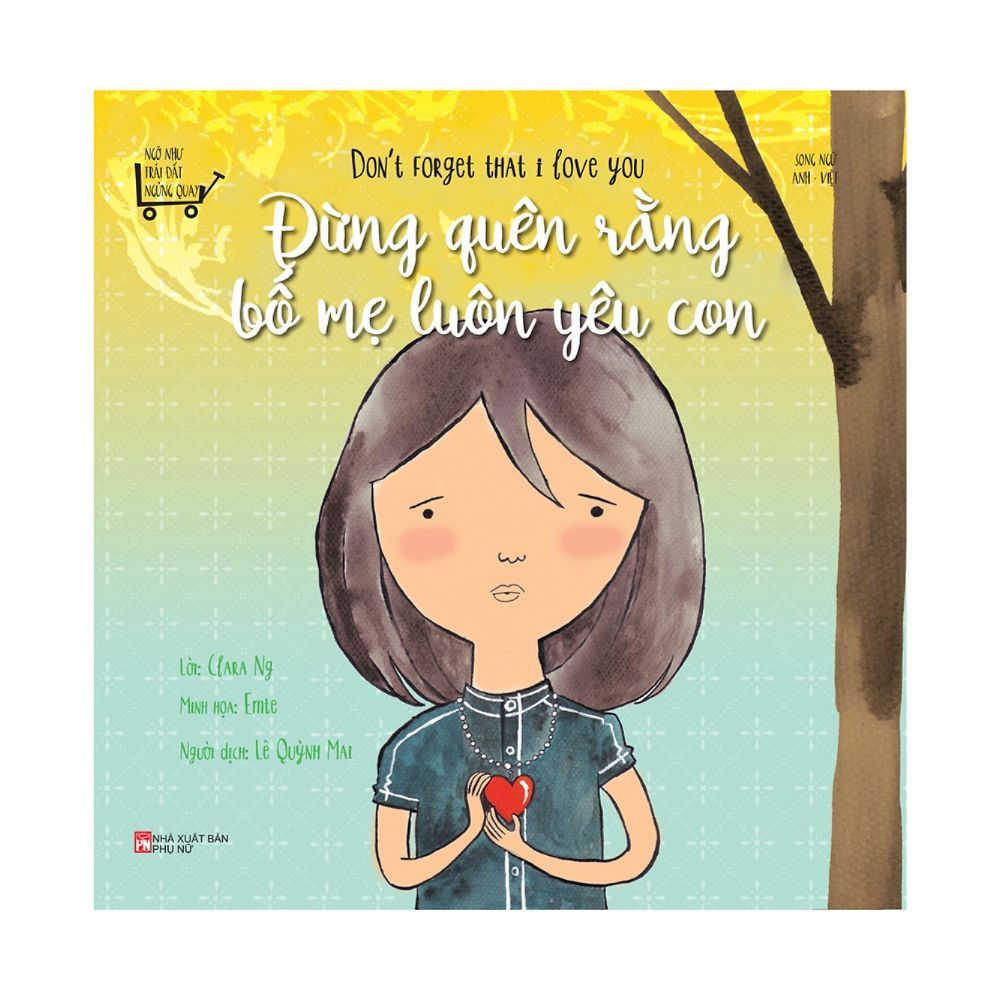  Don't Forget That I Love You - Đừng Quên Rằng Bố Mẹ Luôn Yêu Con 