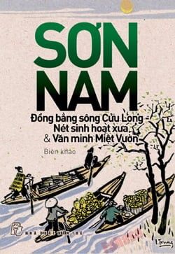  Sơn Nam. ĐBSCL - nét SH xưa và văn minh 