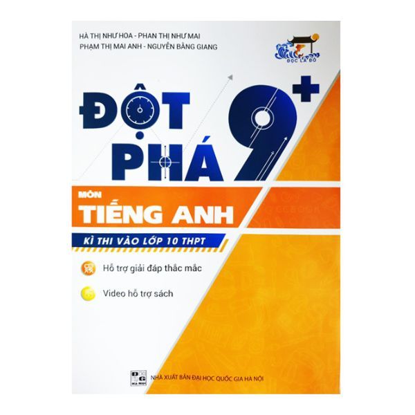  Đột Phá 9+ Kì Thi Vào Lớp 10 THPT - Môn Tiếng Anh 