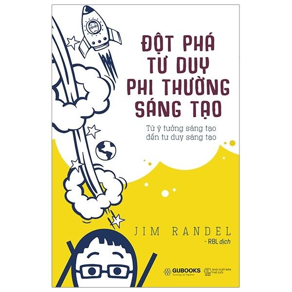  Đột Phá Tư Duy Phi Thường Sáng Tạo 