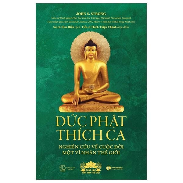  Đức Phật Thích Ca - Nghiên Cứu Về Cuộc Đời Của Một Vĩ Nhân Thế Giới 