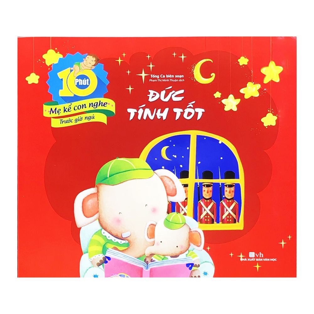  Đức Tính Tốt - 10 Phút Mẹ Kể Con Nghe Trước Giờ Ngủ 