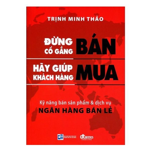  Đừng Cố Gắng Bán, Hãy Giúp Khách Hàng Mua 