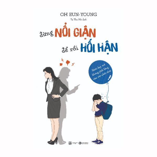  Đừng Nổi Giận Để Rồi Hối Hận 