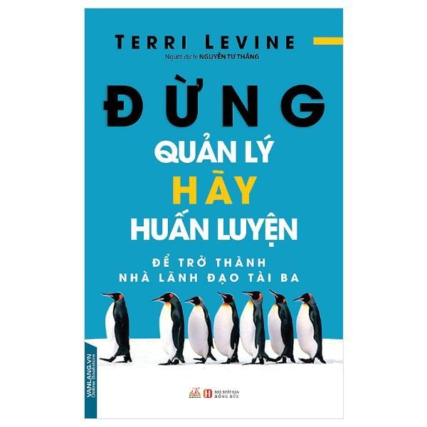  Đừng Quản Lý, Hãy Huấn Luyện 