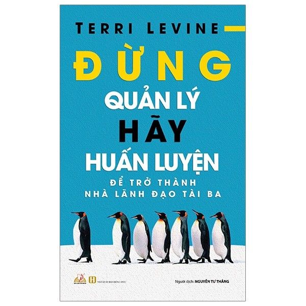  Đừng Quản Lý Hãy Huấn Luyện 