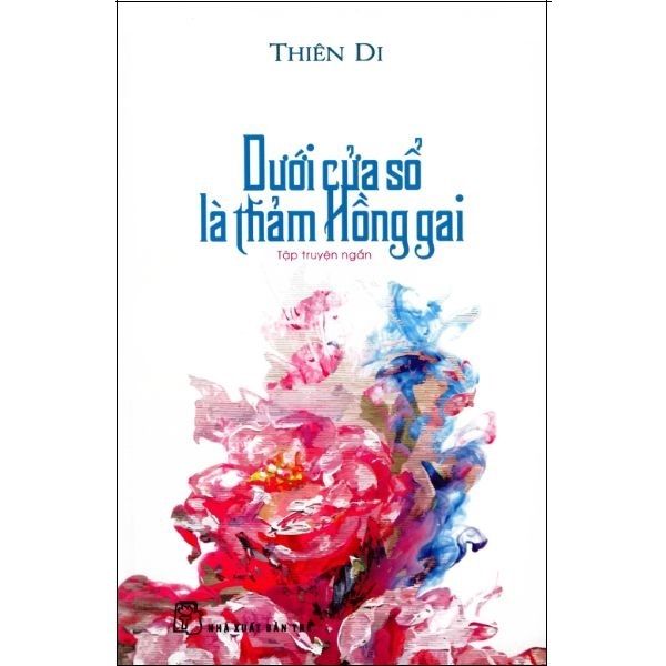  Dưới Cửa Sổ Là Thảm Hồng Gai 