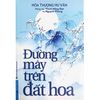  Đường Mây Trên Đất Hoa 