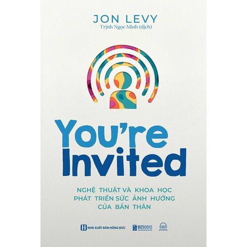  You're Invited: Nghệ thuật và khoa học phát triển sức ảnh hưởng của bản thân 