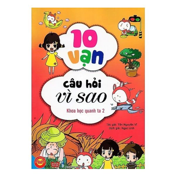  10 Vạn Câu Hỏi Vì Sao - Khoa Học Quanh Ta 2 