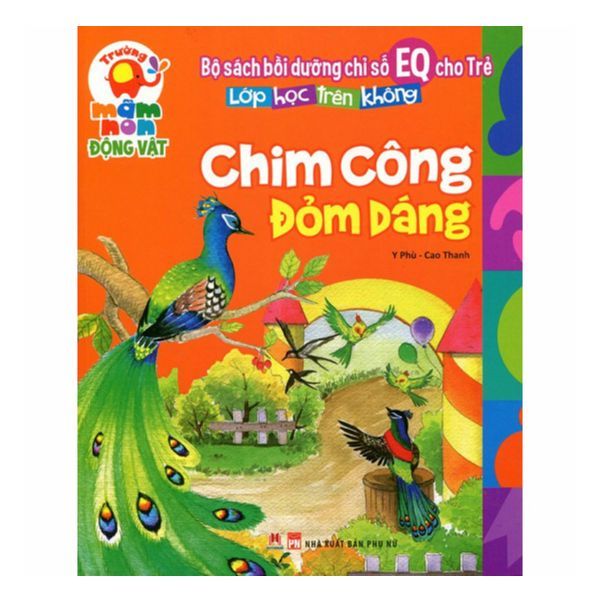  Bồi Dưỡng Chỉ Số EQ Cho Trẻ - Chim Công Đỏm Dáng 