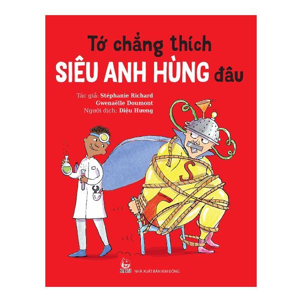  Tớ Chẳng Thích Siêu Anh Hùng Đâu 