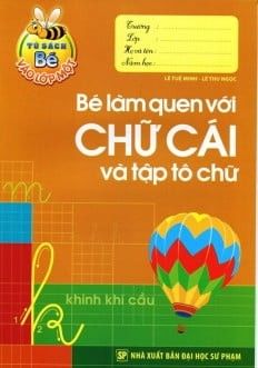  Bé Vào Lớp 1 - Bé Làm Quen Với Chữ Cái Và Tập Tô Chữ 