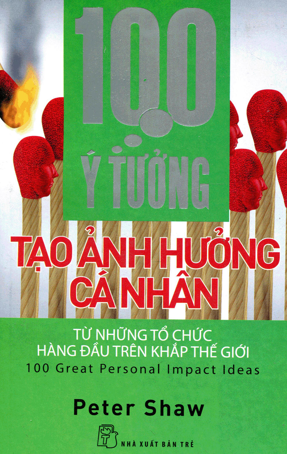  100 Ý Tưởng Tạo Ảnh Hưởng Cá Nhân 