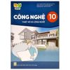Công Nghệ 10 - Thiết Kế Và Công Nghệ - Kết Nối Tri Thức