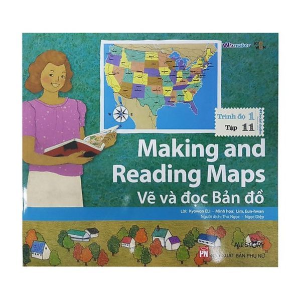  All Story - Making And Reading Maps - Vẽ Và Đọc Bản Đồ - Trình Độ 1 (Tập 11) - Song Ngữ Anh Việt 