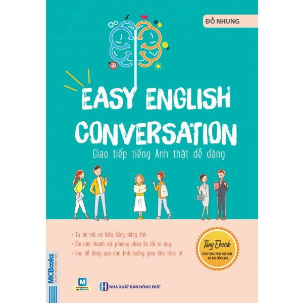  Easy English Conversation – Giao Tiếp Tiếng Anh Thật Dễ Dàng 