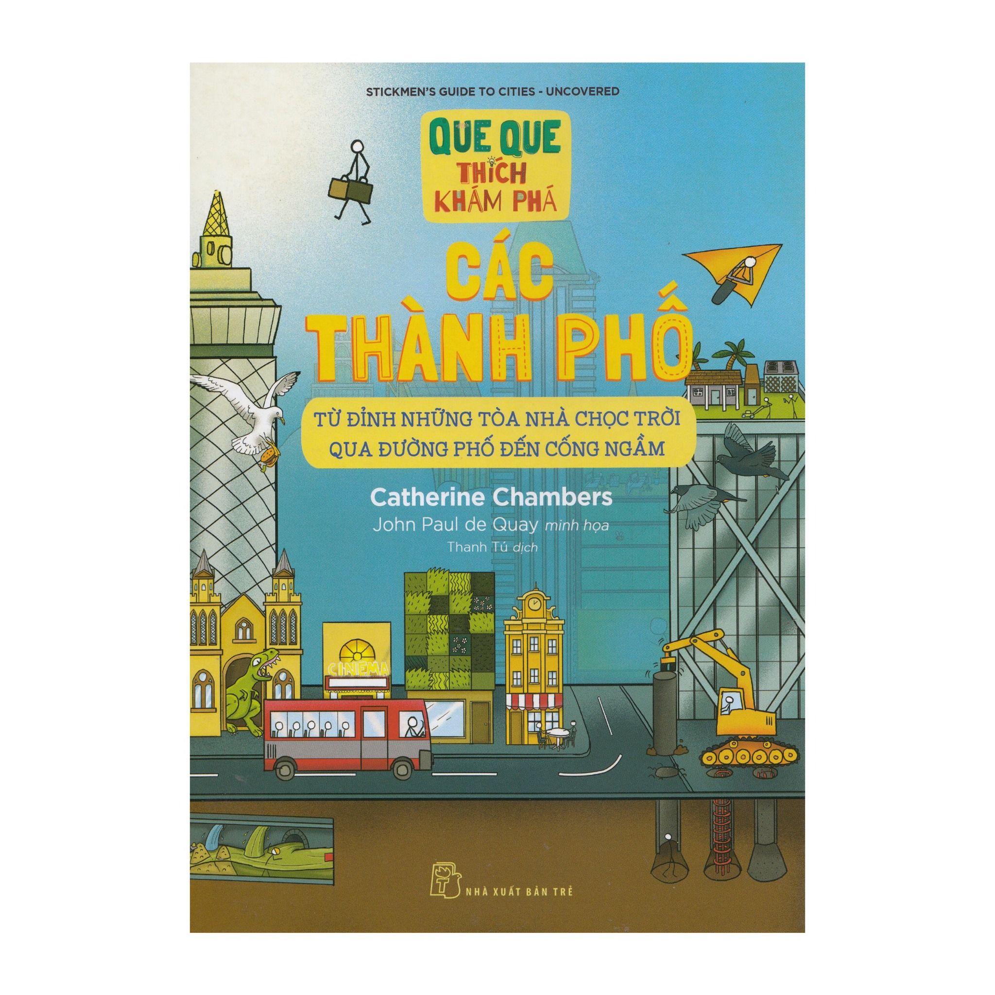  Các Thành Phố - Từ Đỉnh Những Tòa Nhà Chọc Trời Qua Đường Phố Đến Cống Ngầm 