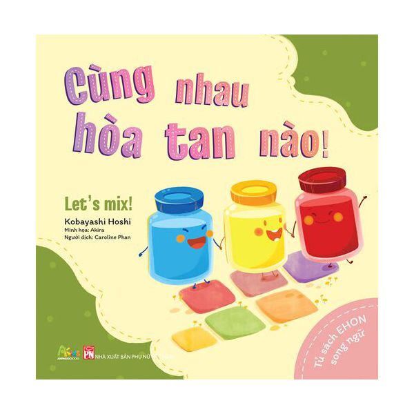  Ehon Song Ngữ - Cùng Nhau Hòa Tan Nào! 