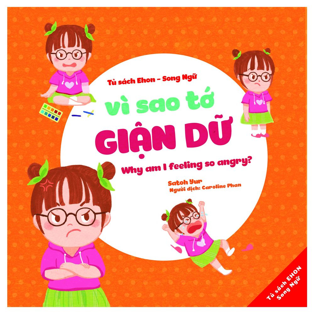  Ehon Song ngữ - Vì Sao Tớ Giận Dữ 