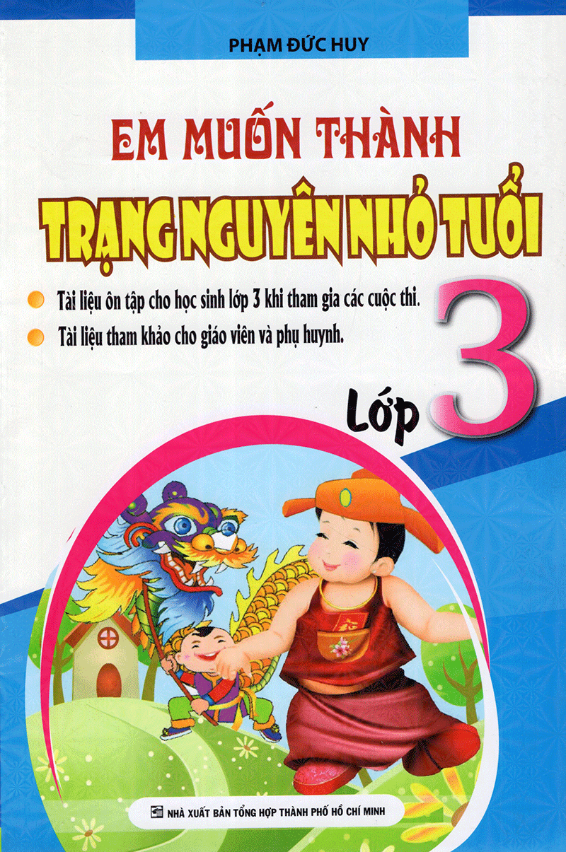  Em Muốn Thành Trạng Nguyên Nhỏ Tuổi (Lớp 3) 