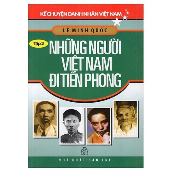  Kể Chuyện Danh Nhân Việt Nam – Những Người Việt Nam Đi Tiên Phong (Tập 2) 