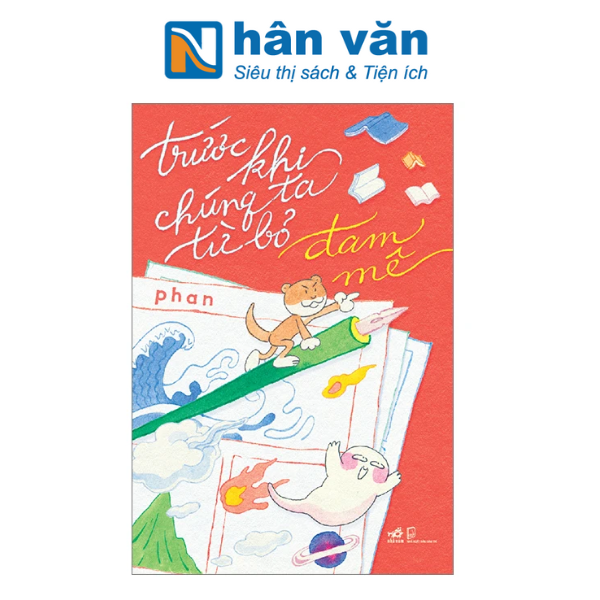  Trước Khi Chúng Ta Từ Bỏ Đam Mê 