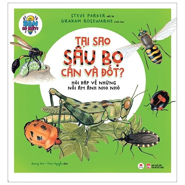  Bạn Có Biết: Tại Sao Sâu Bọ Cắn Và Đốt? - Hỏi Đáp Về Những Nỗi Ám Ảnh Nho Nhỏ 