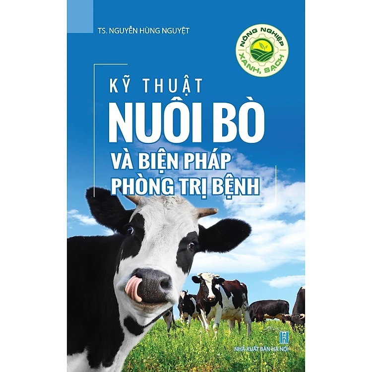  Nông Nghiệp Xanh, Sạch - Kỹ Thuật Nuôi Bò Và Biện Pháp Phòng Trị Bệnh 