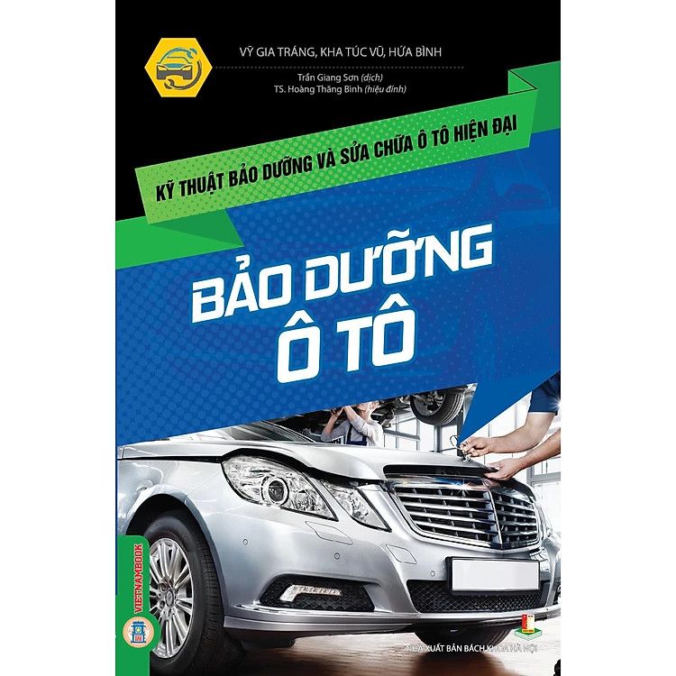  Kỹ Thuật Bảo Dưỡng Và Sửa Chữa Ô Tô Hiện Đại - Tập 2 - Bảo Dưỡng Ô Tô 