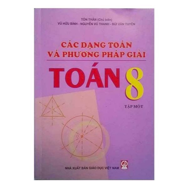  Các Dạng Toán Và Phương Pháp Giải Toán 8 - Tập 1 