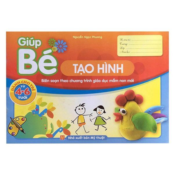  Giúp Bé Tạo Hình (Dành Cho Trẻ Từ 4 - 6 Tuổi) 