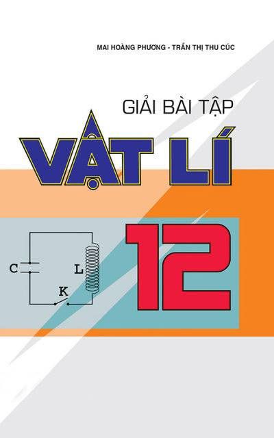  Giải Bài Tập Vật Lí Lớp 12 