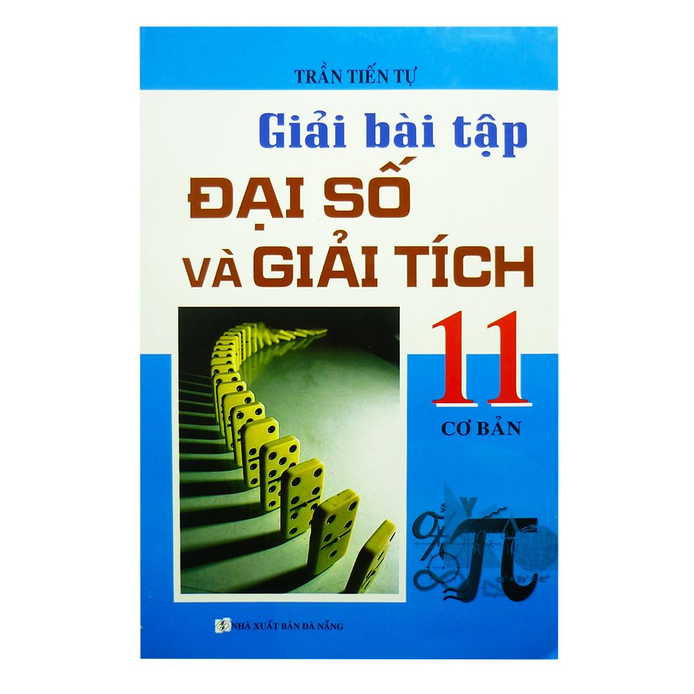  Giải Bài Tập Đại Số Và Giải Tích Lớp 11 (Nxb Đà Nẵng) 