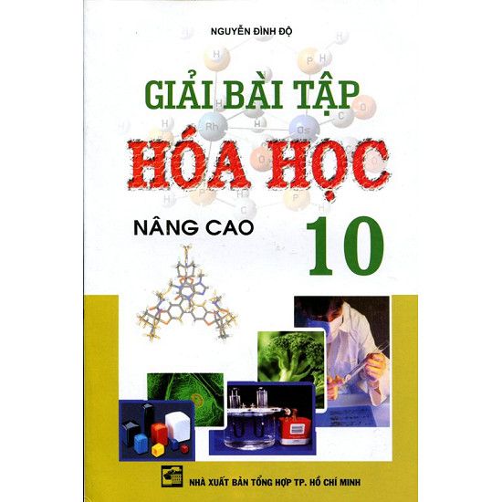  Giải Bài Tập Hóa Học Lớp 10 (Nâng Cao) (Tái Bản) 