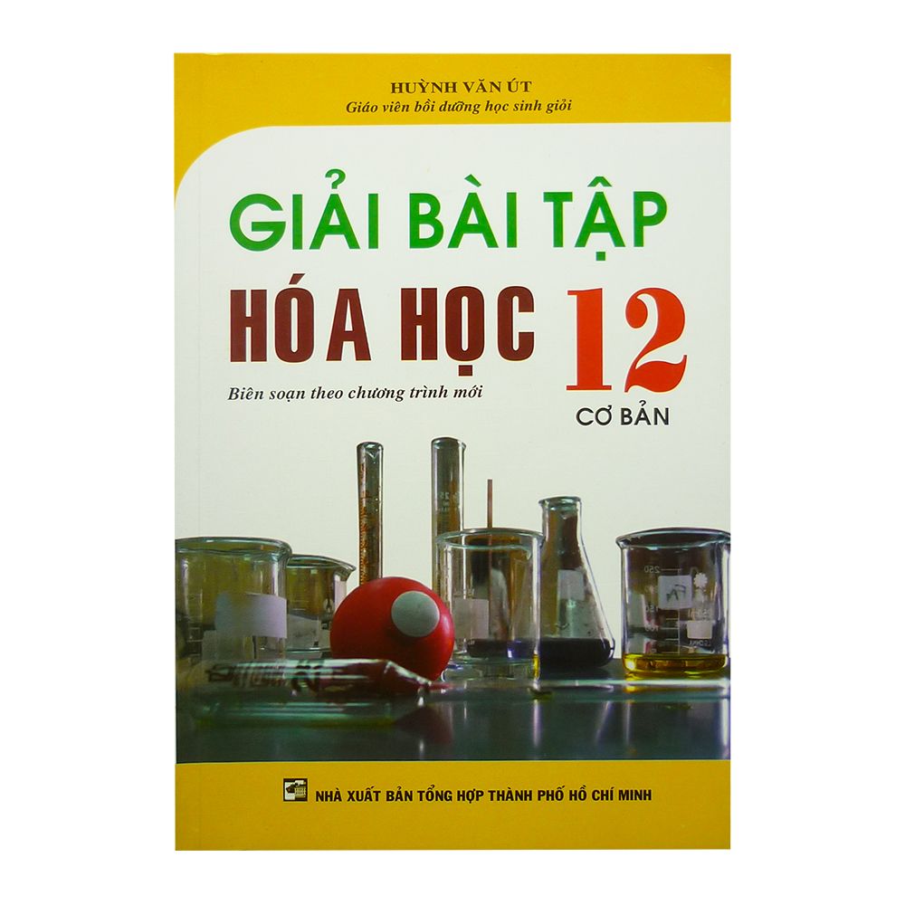  Giải Bài Tập Hóa Học Lớp 12 Cơ Bản (Nxb Tổng Hợp TP.HCM) 