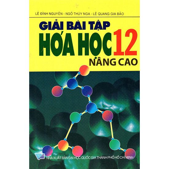  Giải Bài Tập Hóa Học Lớp 12 ( Nâng Cao) 