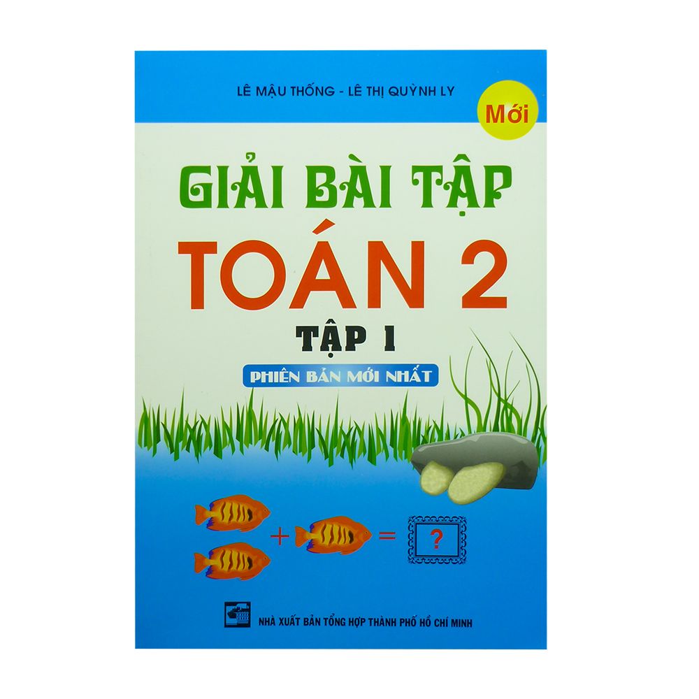  Giải Bài Tập Toán 2 - Tập 1 ( Phiên Bản Mới Nhất ) 