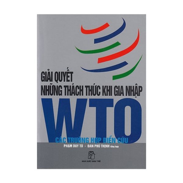  Giải Quyết Những Thách Thức Khi Gia Nhập WTO 