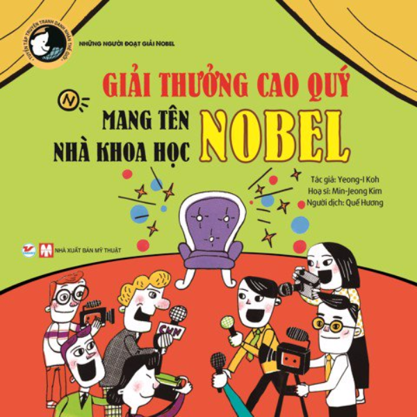  Giải Thưởng Cao Quý Mang Tên Nhà Khoa Học Nobel 