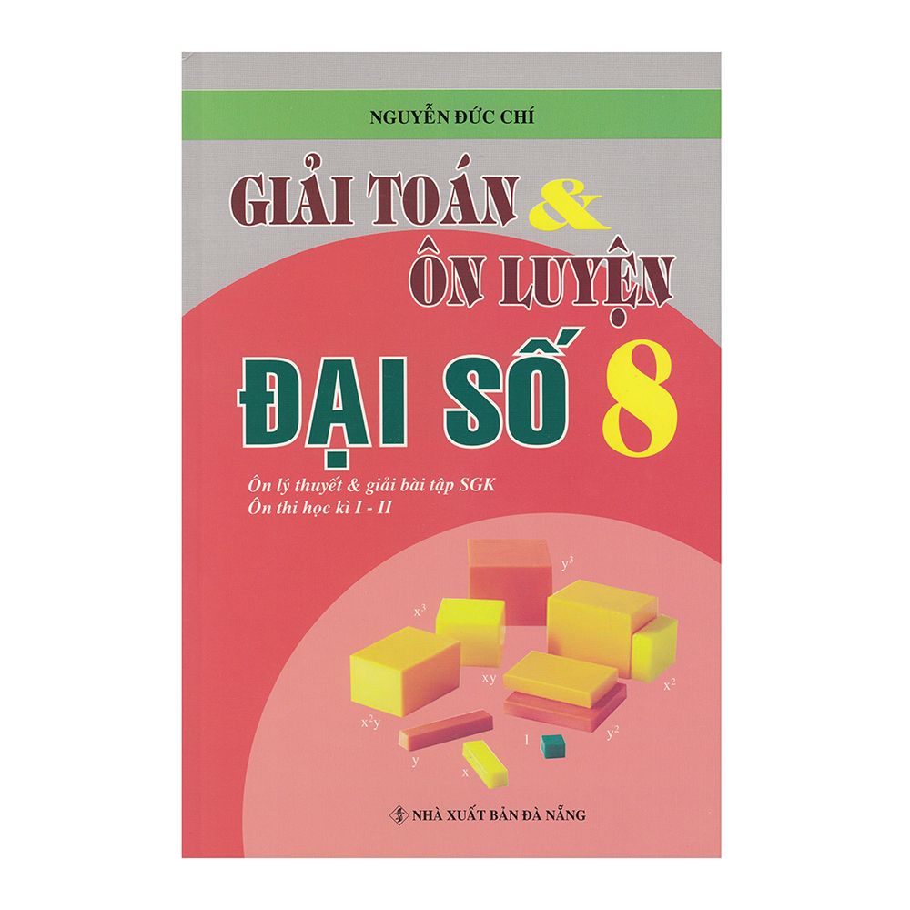  Giải Toán Và Ôn Luyện Đại Số Lớp 8 