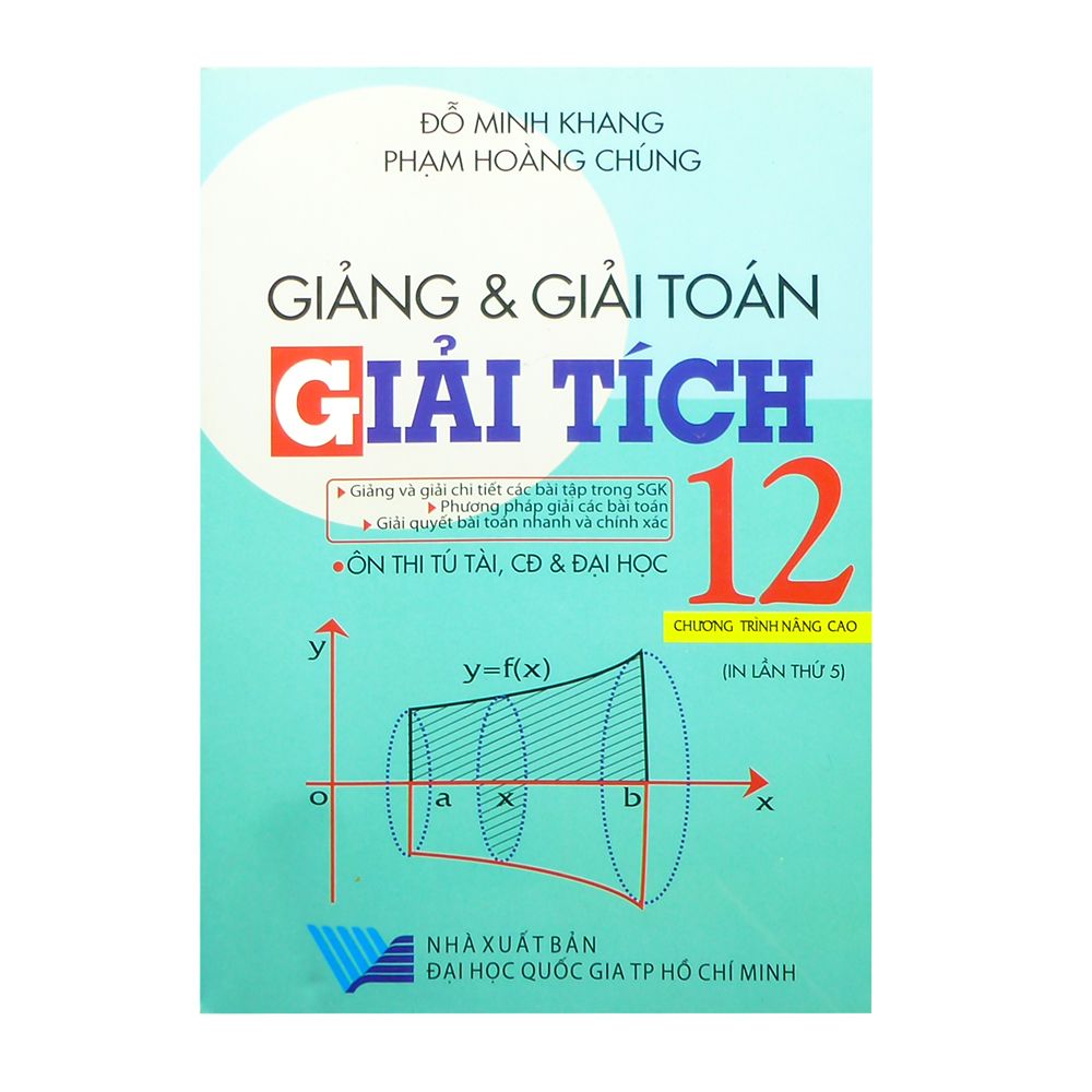  Giảng Và Giải Toán Giải Tích Lớp 12 (Chương Trình Nâng Cao) 