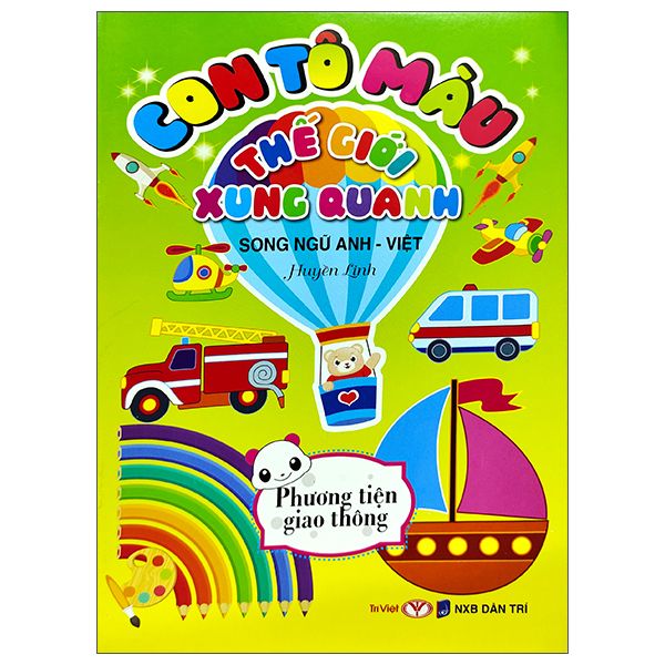 Con Tô Màu Thế Giới Xung Quanh - Phương Tiện Giao Thông (Song Ngữ Anh-Việt)