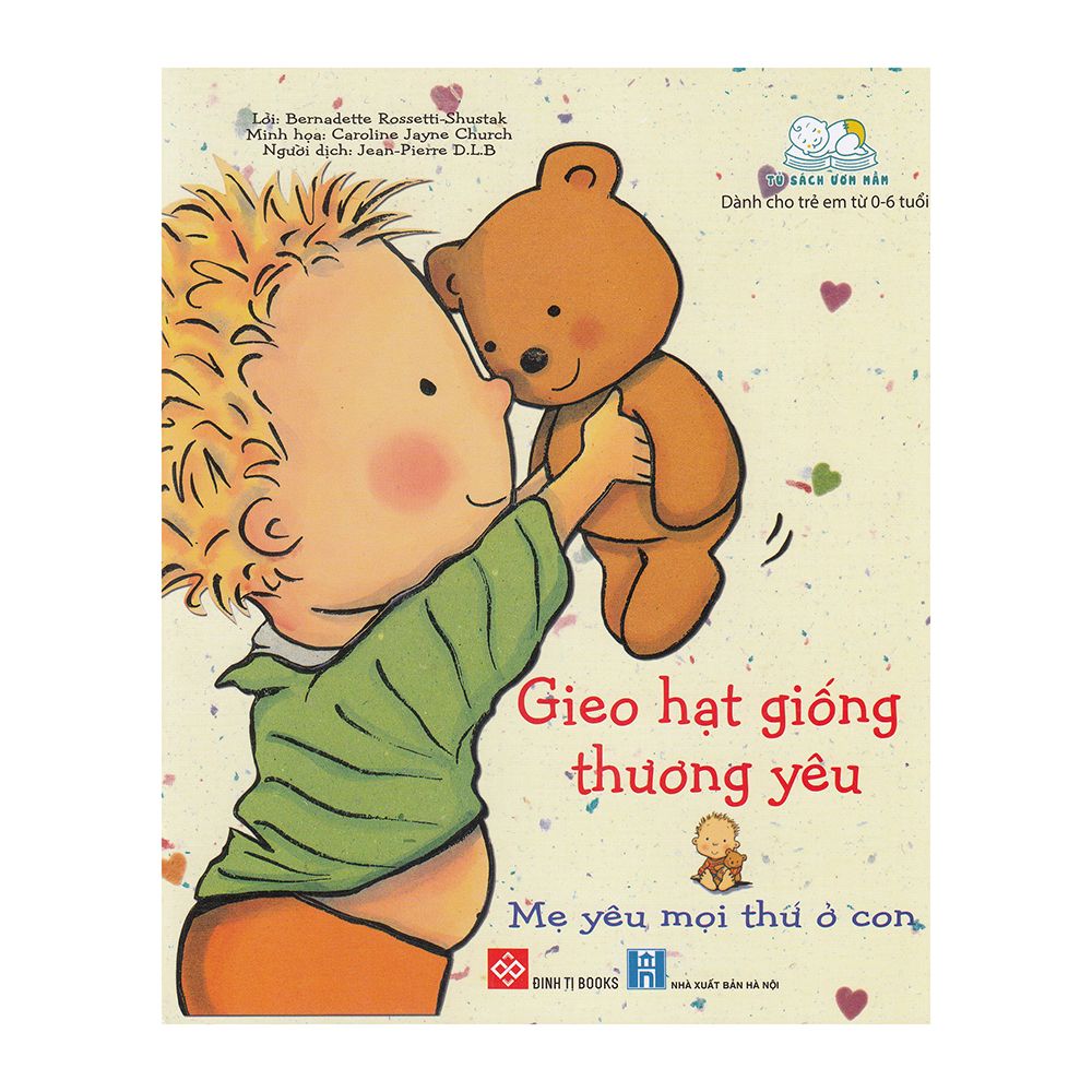  Gieo Hạt Giống Thương Yêu - Mẹ Yêu Mọi Thứ Ở Con 