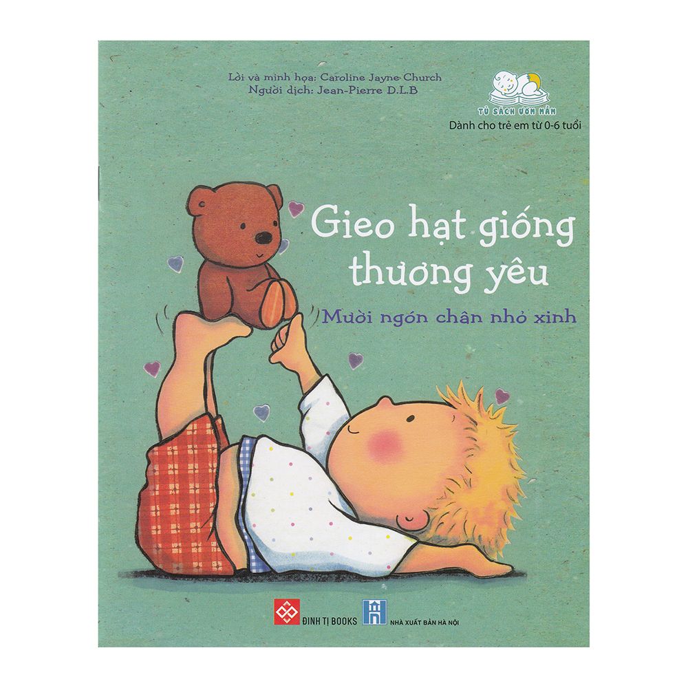  Gieo Hạt Giống Thương Yêu - Mười Ngón Chân Nhỏ Xinh 