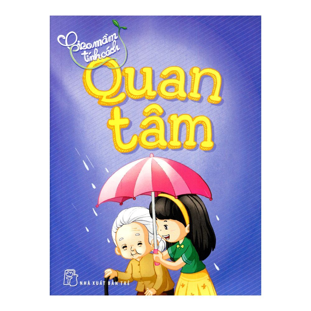  Gieo Mầm Tính Cách - Quan Tâm 