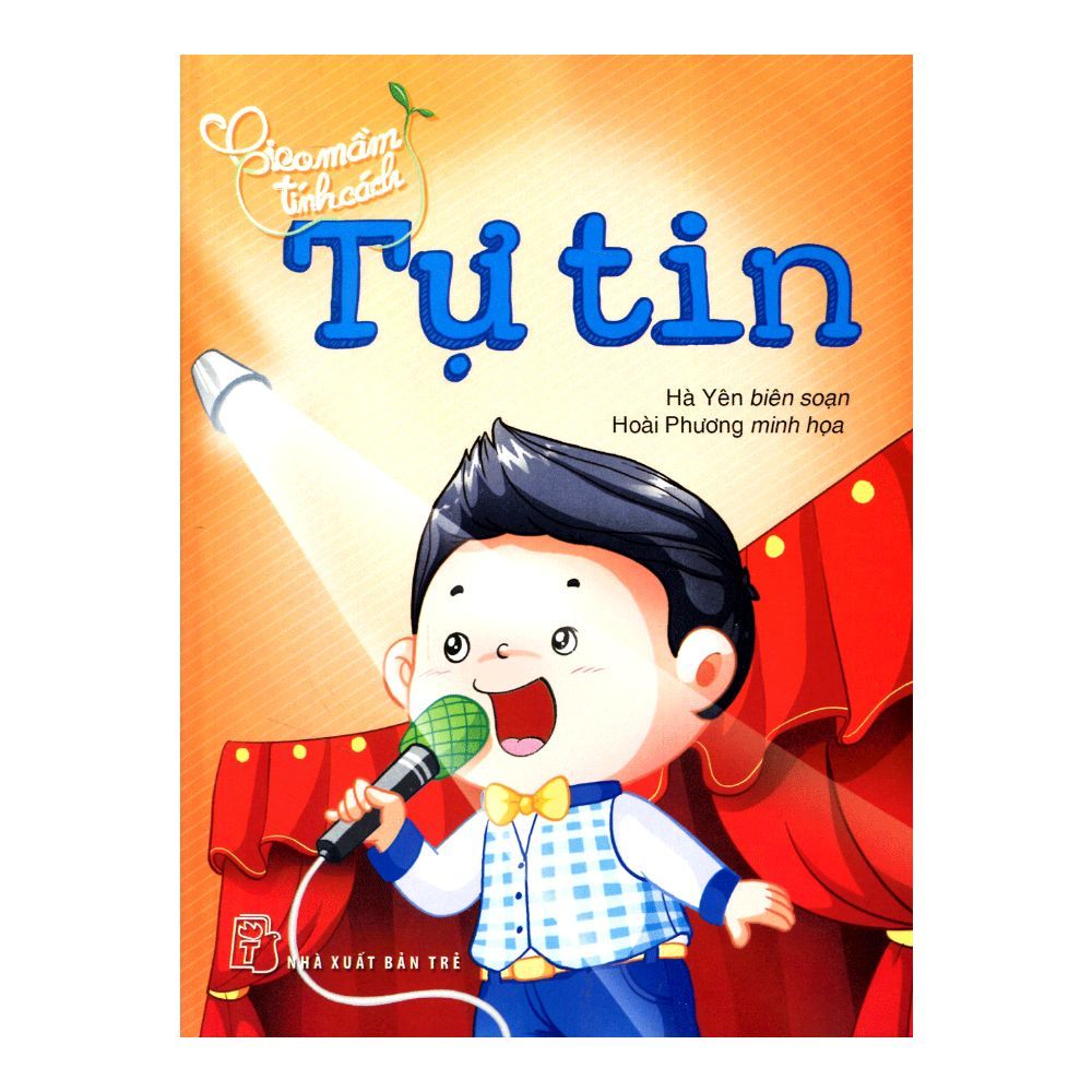  Gieo Mầm Tính Cách - Tự Tin 