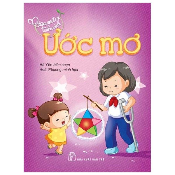  Gieo Mầm Tính Cách - Ước Mơ (Tái Bản 2019) 