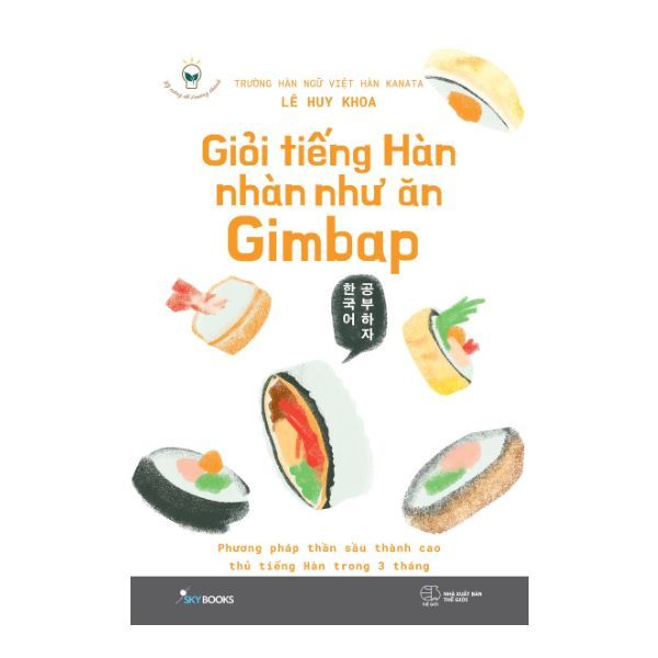  Giỏi Tiếng Hàn Nhàn Như Ăn Gimbap 